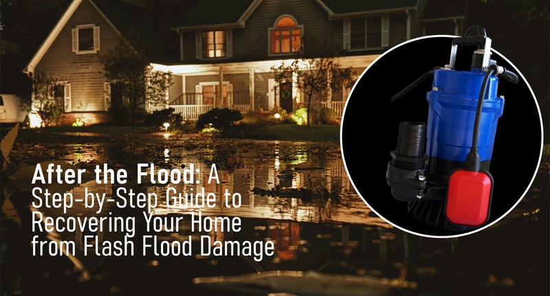 After the Flood: A Step-by-Step Guide to Recovering Your Home from Flash Flood Damage