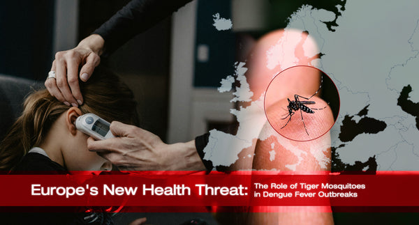 Europe's New Health Threat: The Role of Tiger Mosquitoes in Dengue Fever Outbreaks