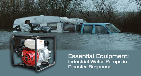 Essential Equipment: Industrial Water Pumps in Disaster Response