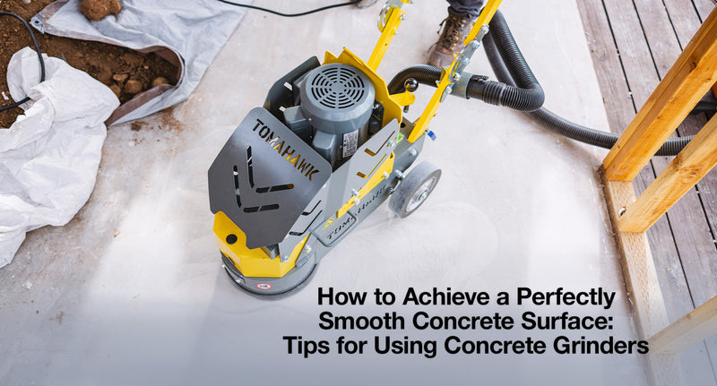 How to Achieve a Perfectly Smooth Concrete Surface: Tips for Using Concrete Grinders