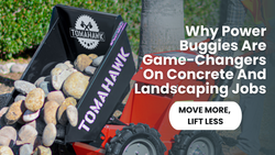 Move More, Lift Less: Why Power Buggies Are Game-Changers on Concrete and Landscaping Jobs