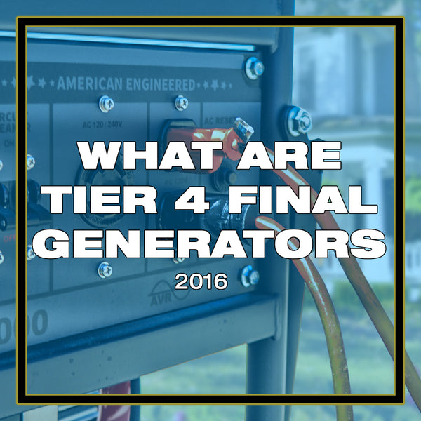 What are Tier 4 Final for Generators: Where do they Currently Stand in 2016?