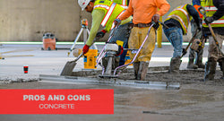 The Pros and Cons on Concrete